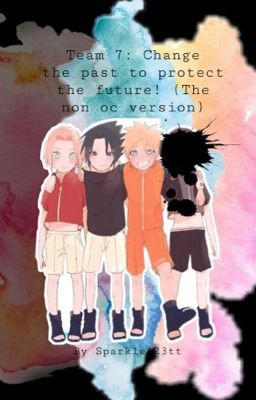 Team 7 change the past to protect the future(the non oc version)  cover