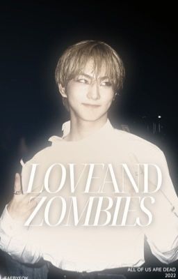 love & zombies. | lee suhyeok ✓ cover