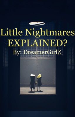 Little Nightmares EXPLAINED? cover