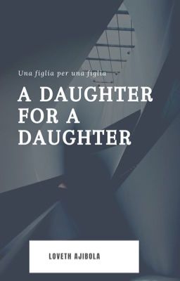 A DAUGHTER FOR A DAUGHTER cover