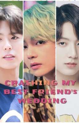 Crashing My Best Friend's Wedding.(taekook) cover