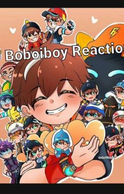 Boboiboy reaction (COMPLETED) cover