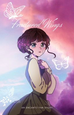 Fractured Wings - An Encanto Fan Story cover