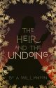 The Heir and the Undoing  by ItsTheQuietGirls