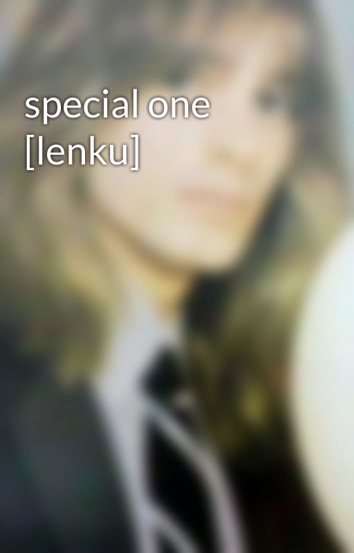 special one [lenku] by TheCC02