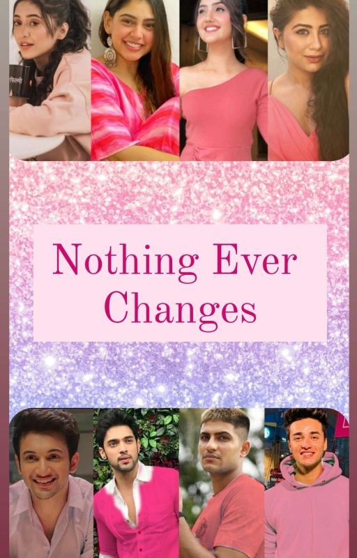 Nothing Ever Changes ✅(COMPLETED) by Ashishas25