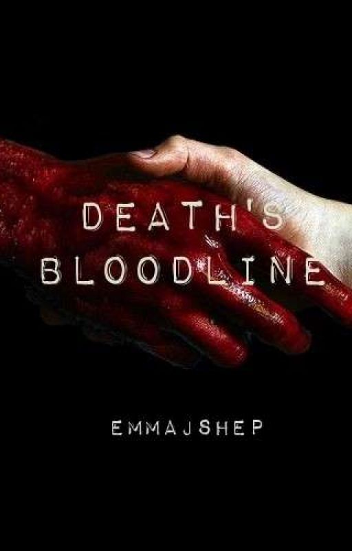 Death's Bloodline by Emmajshep