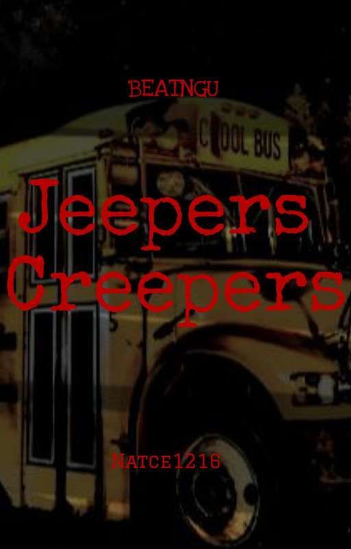 Jeepers Creepers  by Natce1216