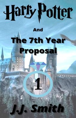 Harry Potter and The 7th Year Proposal cover