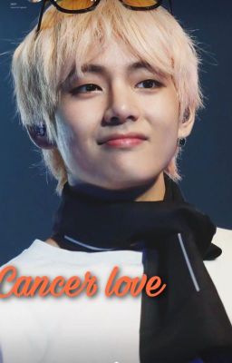 Cancer Love [Kim Taehyung ff] cover