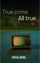 true crime by thefallofMel