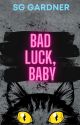 Bad Luck, Baby by OwlieCat