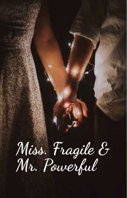 Miss. Fragile And Mr. Powerful cover