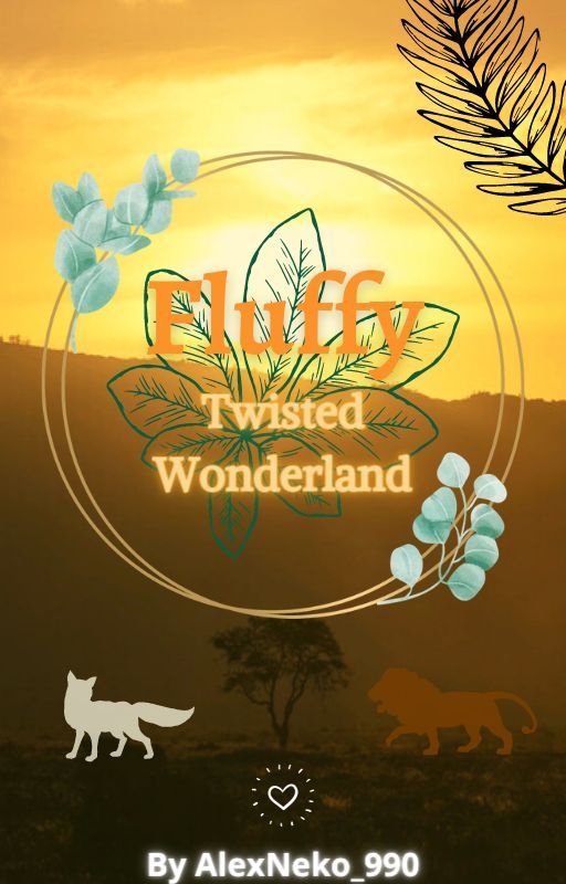 Fluffy - Twisted Wonderland (ongoing) by AlexNeko_990