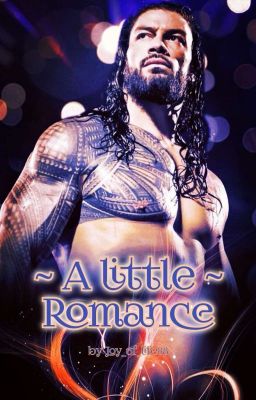 A little Romance [a Roman Reigns story] cover