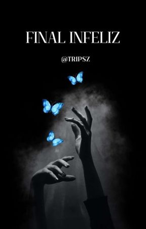 Final Infeliz by tripsz