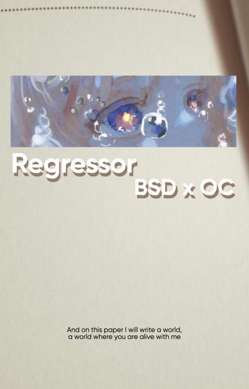 Regressor || Bsd x OC by queencelamoon