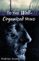 To the Well-Organized Mind by AyndhriaSoung