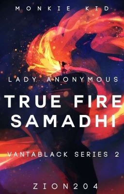 TRUE FIRE SAMADHI [Monkie kid Fanfiction] cover