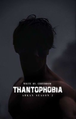 THANTOPHOBIA || ARKAN 2 cover