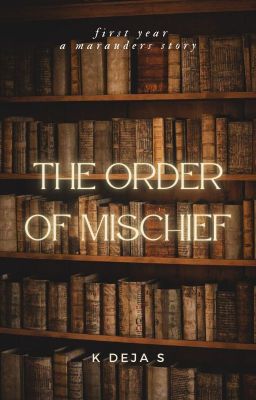 The Order of Mischief I (Marauders) cover