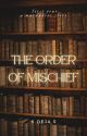 The Order of Mischief I (Marauders) by wordsofkaos