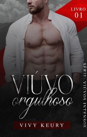 ❗️DEGUSTAÇÃO - COMPLETO NA AMAZON❗️Viúvo Orgulhoso - Livro 1  by VivyKeury