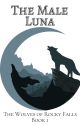 The Male Luna (MxM) (Complete) by readingbay