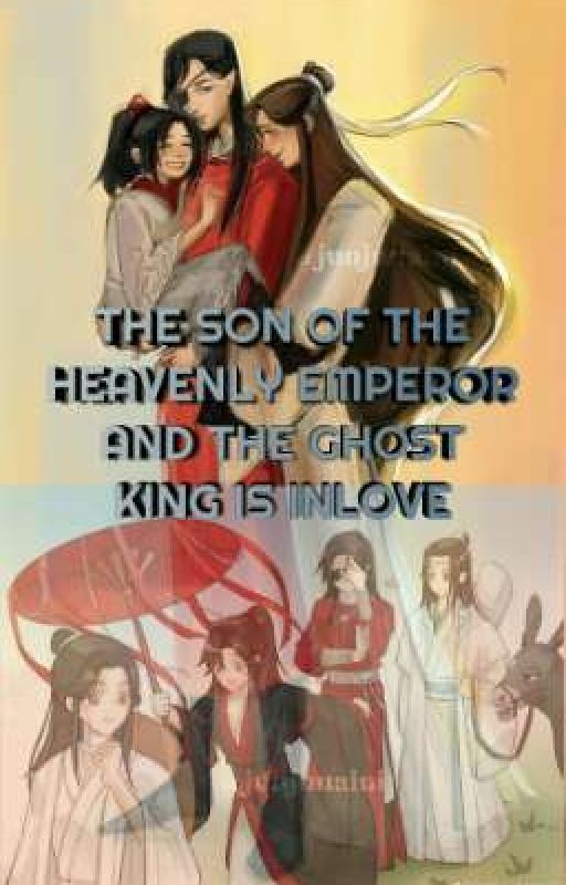 THE SON OF THE HEAVENLY EMPEROR AND THE GHOST KING IS INLOVE by Jeon977873