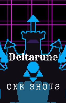 Deltarune Oneshots (DeltaruneXReader) cover