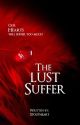 The Lust Suffer by Stoutheart