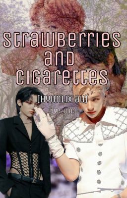 Strawberries and Cigarettes/// Hyunlix cover