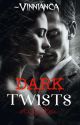 Dark Twists by Vinnianca