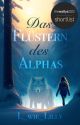 Das Flüstern des Alphas | ✔︎ by l_wie_lilly