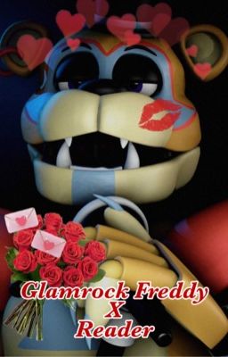 Glamrock Freddy x Reader cover