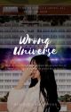 Wrong Universe | All of us are dead by r3esieee