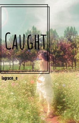 Caught [EDITING] ✔️ cover