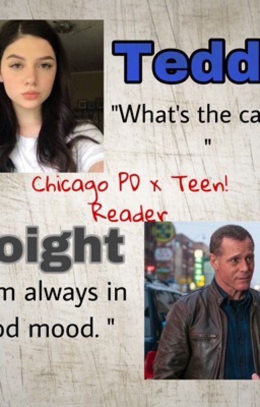 Chicago Pd x Teen!reader  by jednoducho_viki