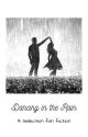 Dancing in the Rain by bookgirl828