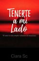 Tenerte a mi lado by CiaraSc