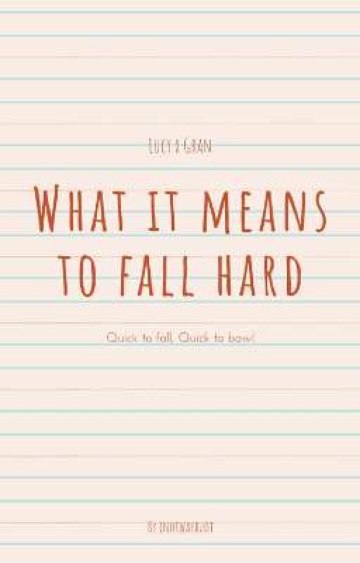 What it means to fall hard. by inotwaybuot