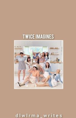 TWICE Imagines x reader cover