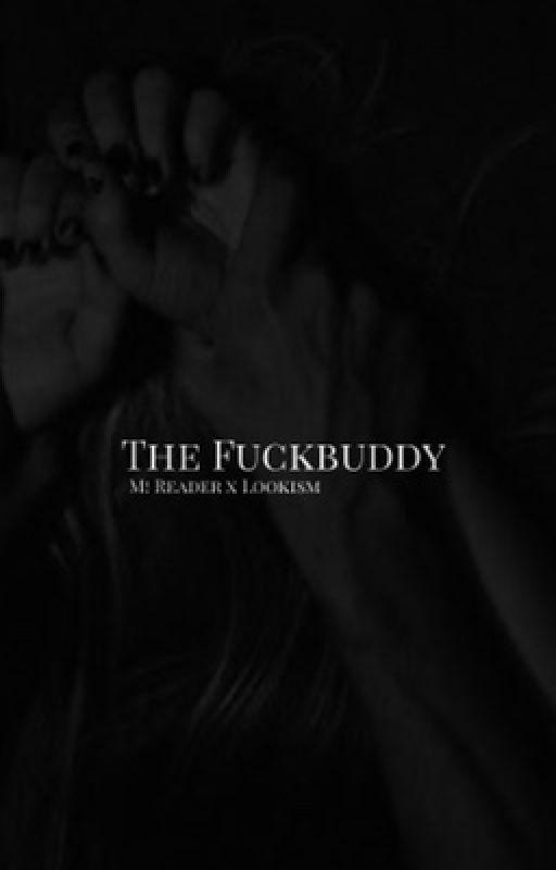 The Fuckbuddy by Lookismchoi