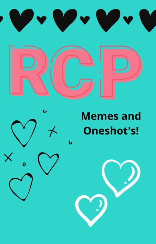 RCP Oneshots (Requests OPEN!) by EscobarGomez0