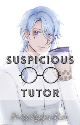 Suspicious Tutor [Kamisato Ayato x Reader] cover