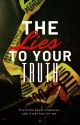 The Lies To Your Truth by LiniUniverse