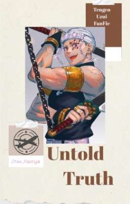 Untold Truth |Tengen Uzui FanFic cover