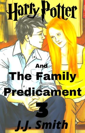 Harry Potter and The Family Predicament by HarryPotterCambridge