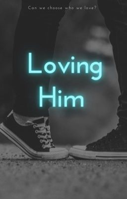 Loving Him (Him Series Book 1) cover