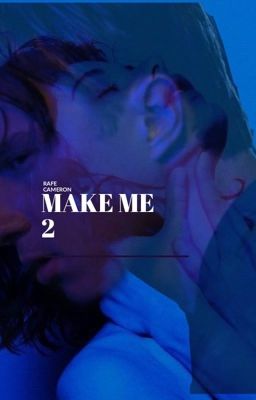 MAKE ME 2 [Rafe Cameron] cover